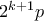 2^{k+1}p