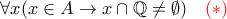 \forall x(x\in A \rightarrow x\cap\mathbb{Q}\ne\emptyset)\quad\color{red}(*)
