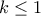k\leq 1