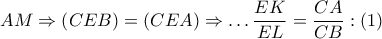 AM\Rightarrow \left( CEB \right)=\left( CEA \right)\Rightarrow \ldots \dfrac{EK}{EL}=\dfrac{CA}{CB}:\left( 1 \right)