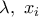 \lambda ,\ x_{i}