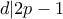d | 2p - 1