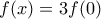 f(x)=3f(0)