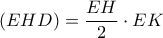 (EHD)=\dfrac{EH}{2}\cdot EK (EHD)=\dfrac{EH}{2}\cdot EK