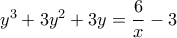 y^3+3y^2+3y=\dfrac{6}{x}-3