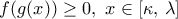 f(g(x))\ge 0,\,\,x\in [\kappa ,\,\lambda ]