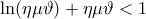 \ln (\eta \mu \vartheta )+\eta \mu \vartheta <1