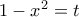 1-x^2=t