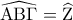 \widehat {{\rm A}{\rm B}\Gamma } = \widehat {\rm Z}
