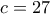 c=27