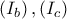 \left( {{I}_{b}} \right),\left( {{I}_{c}} \right)