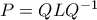 P=QLQ^{-1}