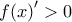 {f(x)}'>0