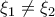 \displaystyle{{\xi _1} \ne {\xi _2}}