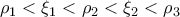 \rho_1 < \xi _1 < \rho_2 < \xi_2 < \rho_3