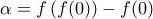 \alpha=f\left(f(0)\right)-f(0)