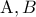 \displaystyle{ 
{\rm A},B 
}