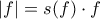 |f| = s(f) \cdot f