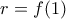 r = f(1)