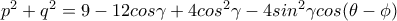 p^2+q^2=9-12cos\gamma+4cos^2\gamma-4sin^2\gamma cos(\theta -\phi)