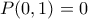 P(0,1)=0