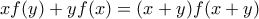 xf(y) + yf(x) = (x+y)f(x+y)
