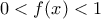 0<f(x)<1