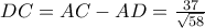 DC=AC-AD=\frac{37}{\sqrt{58}}