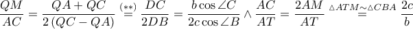 \displaystyle \frac{QM}{AC}=\frac{QA+QC}{2\left ( QC-QA \right )}\overset{\left ( \ast \ast  \right )}=\frac{DC}{2DB}=\frac{b\cos \angle C}{2c \cos \angle B}\wedge \frac{AC}{AT}=\frac{2AM}{AT}\overset{\vartriangle ATM \sim \vartriangle CBA}=\frac{2c}{b}
