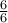 \frac{6}{6}