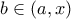 b\in (a,x)