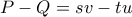 P-Q=sv-tu
