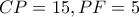 \displaystyle CP=15, PF=5