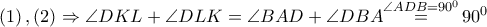 \left( 1 \right),\left( 2 \right)\Rightarrow \angle DKL+\angle DLK=\angle BAD+\angle DBA\overset{\angle ADB={{90}^{0}}}{\mathop{=}}\,{{90}^{0}}