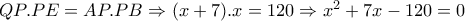 QP.PE=AP.PB \Rightarrow (x+7).x=120 \Rightarrow x^2+7x-120=0