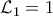 \mathcal{L}_1 = 1