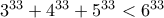 3^{33}+4^{33}+5^{33}< 6^{33}
