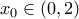 x_0\in (0,2)
