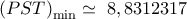 {\left( {PST} \right)_{\min }} \simeq \,\,8,8312317
