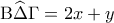 {\rm B}\widehat\Delta \Gamma  = 2x + y