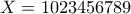 X=1023456789