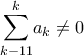 \displaystyle{\sum_{k-11}^{k}}a_k\neq 0