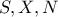 S,X,N S,X,N
