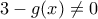 3-g(x)\ne0