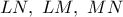 LN,\ LM,\ MN