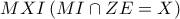 MXI\left ( MI\cap ZE=X \right )