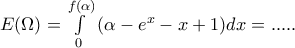 E(\Omega )=\int\limits_{0}^{f(\alpha )}{(\alpha -{{e}^{x}}-x+1)dx=.....}