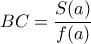 BC= \dfrac {S(a) }{f(a)}