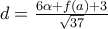 d=\frac{6\alpha +f(a)+3}{\sqrt{37}}