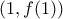 (1, f(1) )